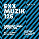 D\'Vision, Andrey Exx - Not Today (D\'Vision Remix Instrumental)