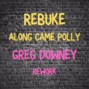 Rebuke - Along Came Polly