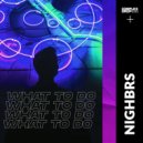 Nighbrs - What to do (Radio Edit)