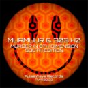 Murmuur & 303 Hz - Murder in 8th Dimension South Edition (Original Mix)