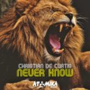 Christian De Curtis - Never Know