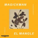 Magickman - El Mangle (Original Mix)