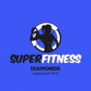 SuperFitness - Diamonds (Instrumental Workout Mix 134 bpm)