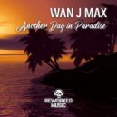 Wan J Max - Another Day In Paradise (Radio Edit)