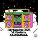 Billy Newton-Davis & Kardano - Old School