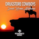 Drugstore Cowboys - Sweet Home Alabama (105 Bpm Reworked Mix)