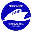 Trimtone, Aziza - Make A Wish (Radio Edit)