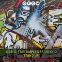 Sessi D, Stas Simple & Francky D - Stand Up (Original Mix)