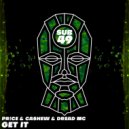 PR!CE, Cashew, Dread MC - Get It