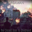 Dreaman - The Closed Door To Childhood (Original Mix)