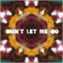 Sal Negro - Don\'t Let Me Go (KARU Remix)