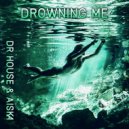 Dr. House & AISKA - Drowning Me