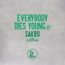 Sakro - Everybody Dies Young (LYE Remix)
