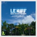 Remi Mazet - Le Kiff (Boris Horel Remix)