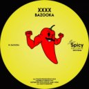 XXXX - Bazooka (Original Mix)
