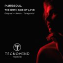 Puresoul - The Dark Side Of Love (Radio Edit)
