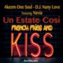Akeem One Soul & D.J. Nuny Love feat. Nevia - Un Estate Cosi\' (French Fries and Kiss) (Original Mix)