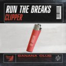 Run The Breaks - Clipper (Original Mix)