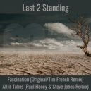 Last 2 Standing - Fascination (Tim French Breaks Remix)