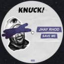JHAY RHOD - Save Me (Original Mix)