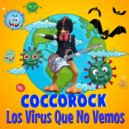 Coccorock & Marco Ferracini & Lorenzo Lambiase - Los Virus Que No Vemos (feat. Marco Ferracini & Lorenzo Lambiase) (Original Mix)