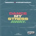 Demarco & Stephen Marley - Dance My Stress Away ()