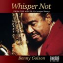 Benny Golson & Kevin Hays & Dwayne Burno & Carl Allen - Whisper Not (feat. Kevin Hays, Dwayne Burno & Carl Allen) (Original Mix)