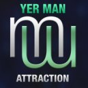 Yer Man - Attraction (Radio Edit)