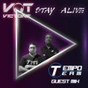 Tempo Team - Stay Alive Guest Mix ()