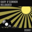 Gary O'Connor - Reloaded
