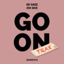Ed Saez - Oh Shx