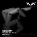 Weiskamp - Where We Acid (Original Mix)