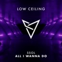 Ssol - ALL I WANNA DO
