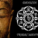 DANILIN - TRIBAL MANTRA ()