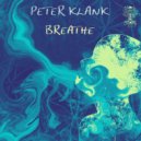Peter Klank - Breathe and Restore (Original Mix)