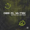 Dee & MC M-Tek - SIsters and Brothers (feat. MC M-Tek) (Original Mix)