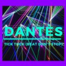 Dantès - Tick Tock (Beat Don't Stop)
