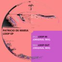 Patricio De Maria - Loop In (Original Mix)