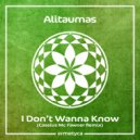 Alitaumas & Cassius Mc Fawner - I Don\'t Wanna Know (Cassius Mc Fawner Extended)