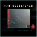Joe Valentin - MAD SCIENTIFIC