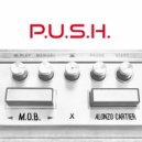 M.O.B. & Alonzo Cartier - P.U.S.H.