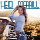 Heidi Merrill - Who You're Drinking With