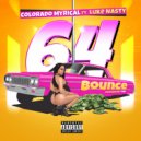 Colorado Myrical & DJ Luke Nasty - 64 (Bounce) (feat. DJ Luke Nasty) ()