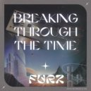 Furz - Breaking Through The Time ()