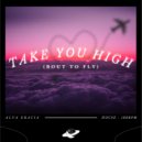 Alva Gracia - Take You High (Bout To Fly) ()