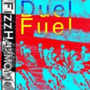 FizzHarmonic - Duel Fuel ()