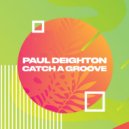 Paul Deighton - Catch A Groove (Dean Baker Remix)