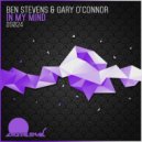 Ben Stevens & Gary O'Connor - In My Mind