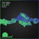 The Snail - U & Aye (Original Mix)