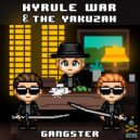 Hyrule War & The Yakuzah - Gangster
